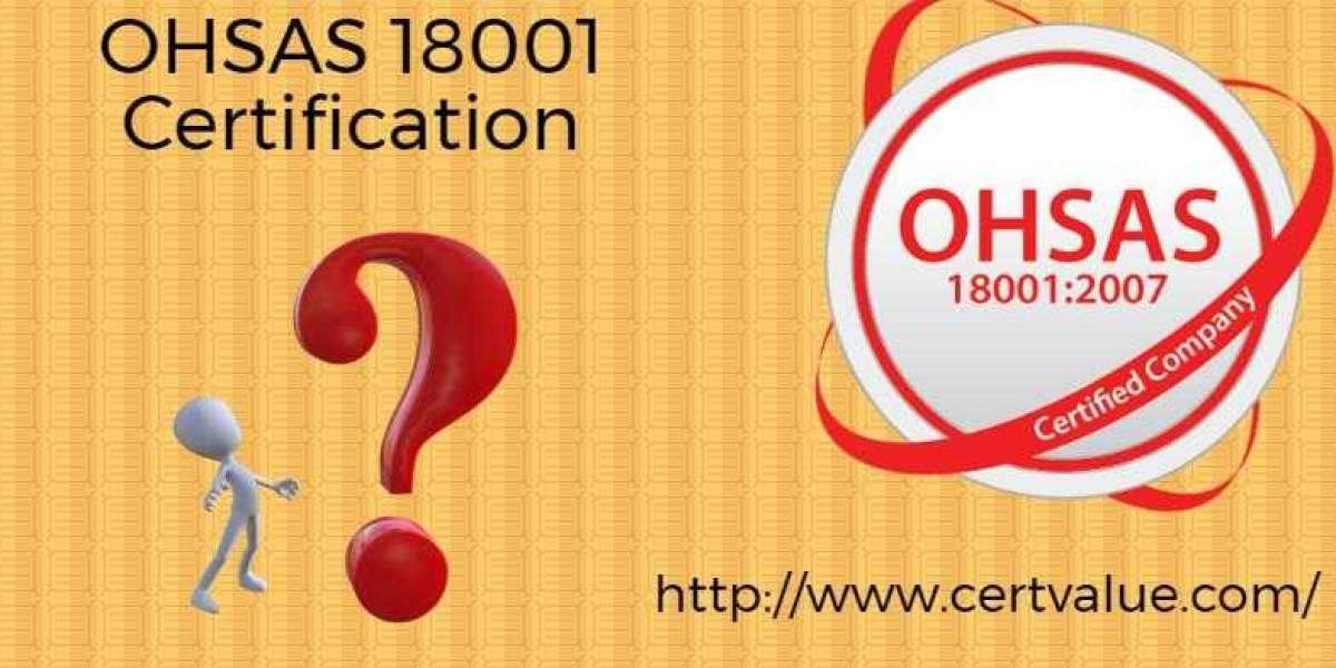 What is the meaning of OHSAS 18001 Certificate? How to help the organization?